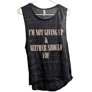 💥 Bella Canvas "I'm Not Giving Up & Neither Should You" Muscle Tank S